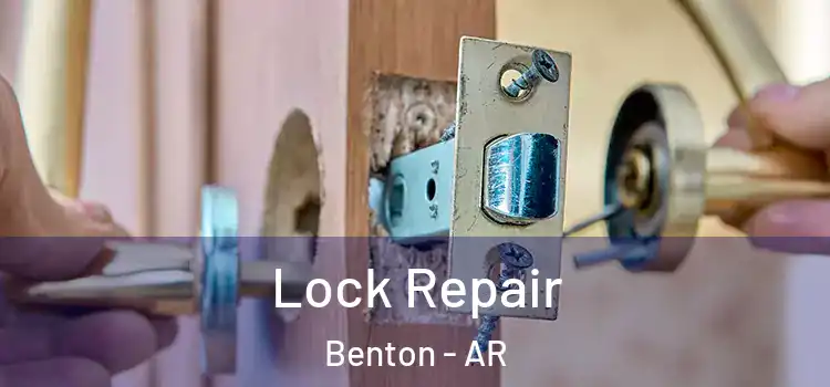 Lock Repair Benton - AR